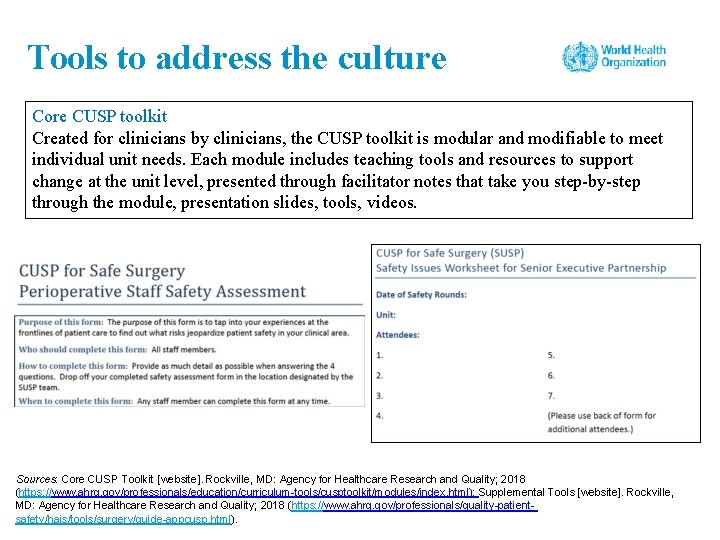 Tools to address the culture Core CUSP toolkit Created for clinicians by clinicians, the