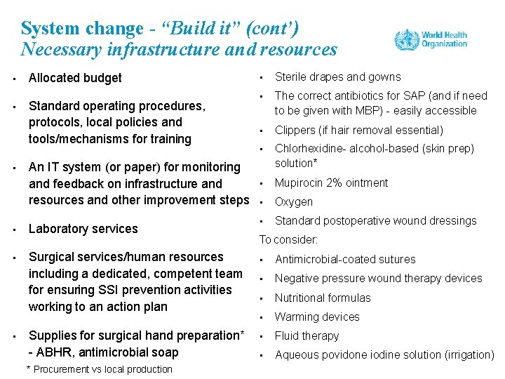 System change - “Build it” (cont’) Necessary infrastructure and resources • • • Allocated System change - “Build it” (cont’) Necessary infrastructure and resources • • • Allocated
