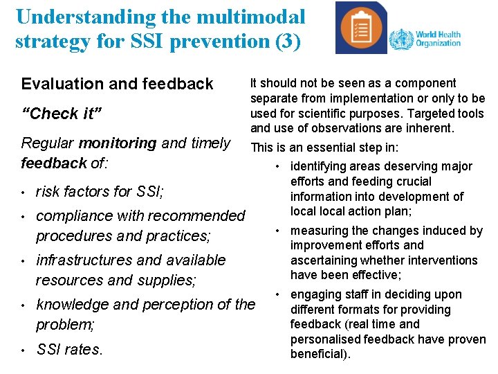 Understanding the multimodal strategy for SSI prevention (3) Evaluation and feedback “Check it” Regular