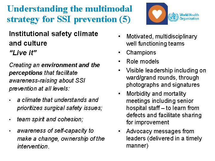 Understanding the multimodal strategy for SSI prevention (5) Institutional safety climate and culture “Live