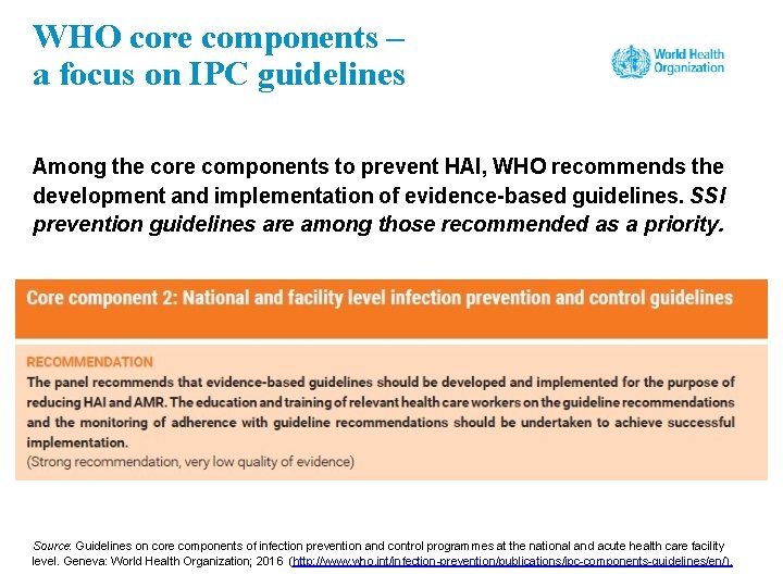 WHO core components – a focus on IPC guidelines Among the core components to