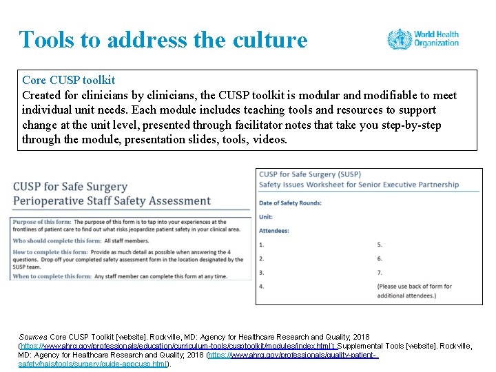 Tools to address the culture Core CUSP toolkit Created for clinicians by clinicians, the