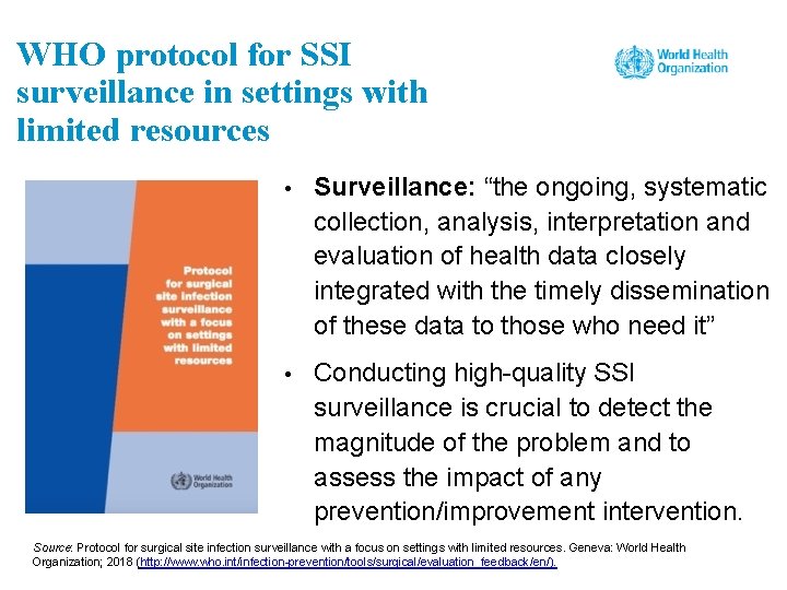 WHO protocol for SSI surveillance in settings with limited resources • Surveillance: “the ongoing,