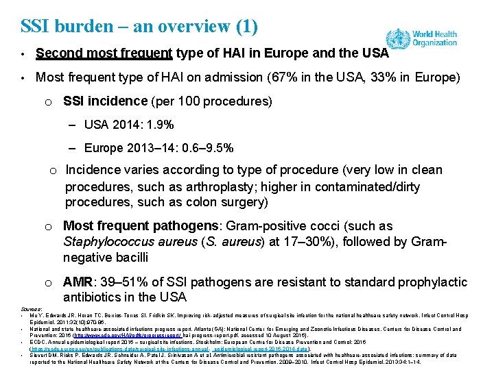 SSI burden – an overview (1) • Second most frequent type of HAI in