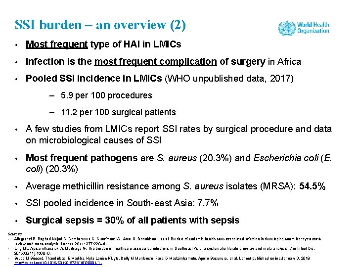 SSI burden – an overview (2) • Most frequent type of HAI in LMICs