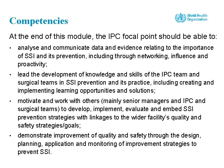 Competencies At the end of this module, the IPC focal point should be able