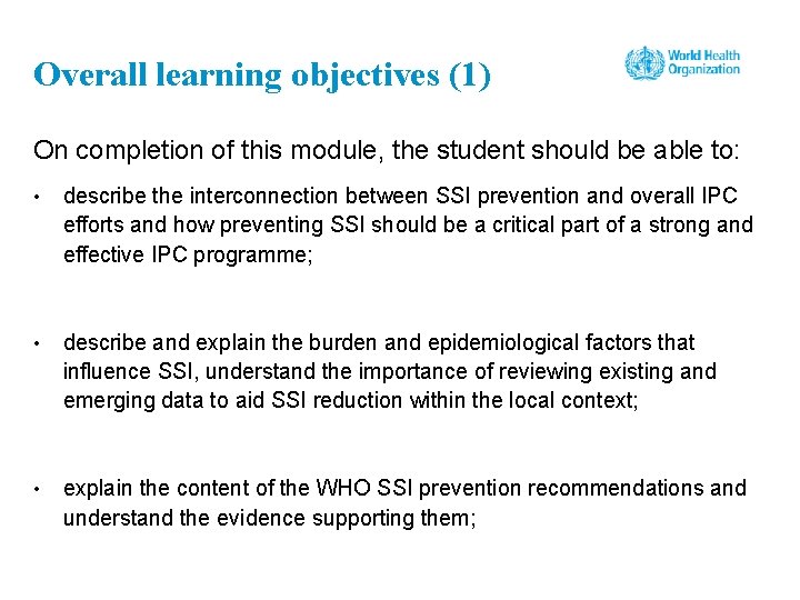 Overall learning objectives (1) On completion of this module, the student should be able