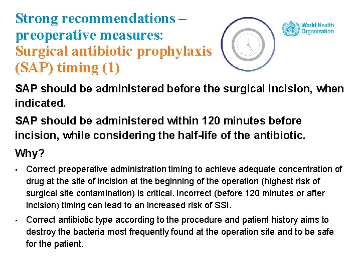 Strong recommendations – preoperative measures: Surgical antibiotic prophylaxis (SAP) timing (1) SAP should be
