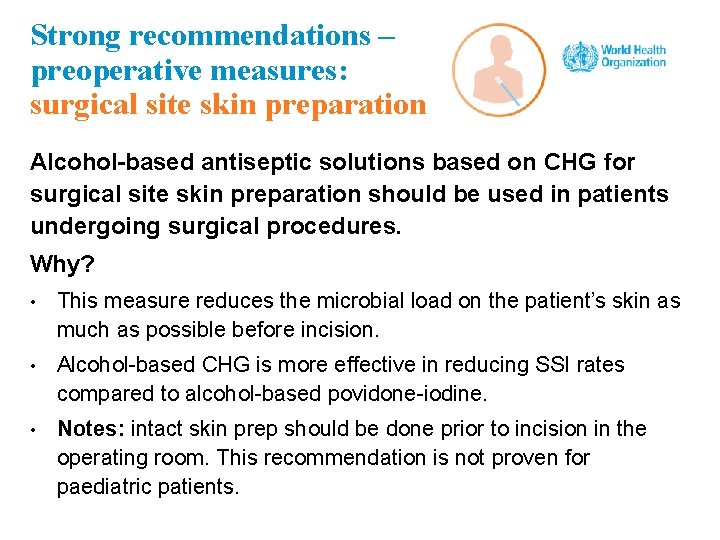Strong recommendations – preoperative measures: surgical site skin preparation Alcohol-based antiseptic solutions based on