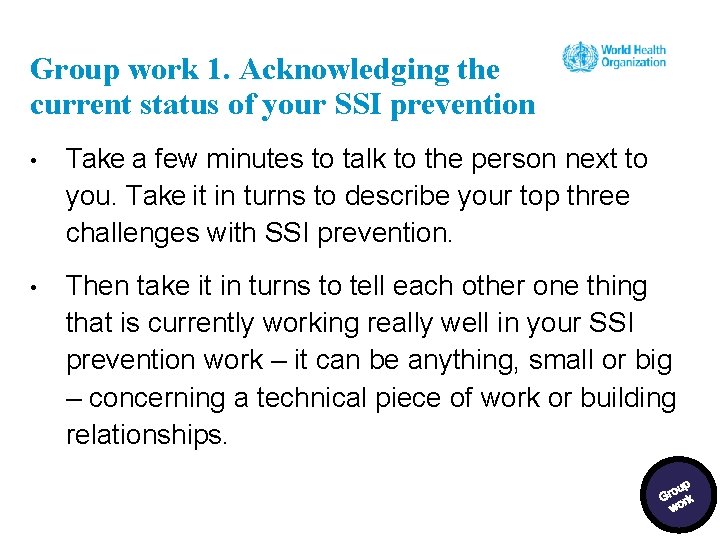 Group work 1. Acknowledging the current status of your SSI prevention • Take a