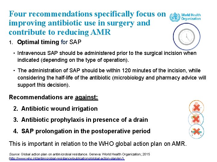 Four recommendations specifically focus on improving antibiotic use in surgery and contribute to reducing