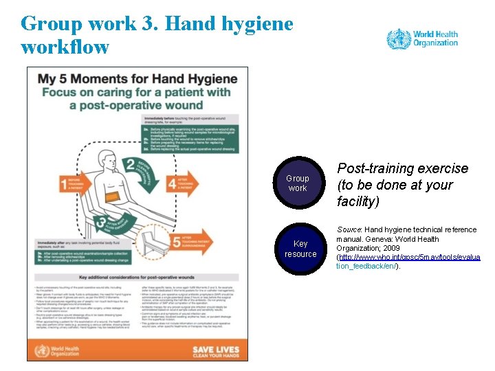 Group work 3. Hand hygiene workflow Group work Post-training exercise (to be done at