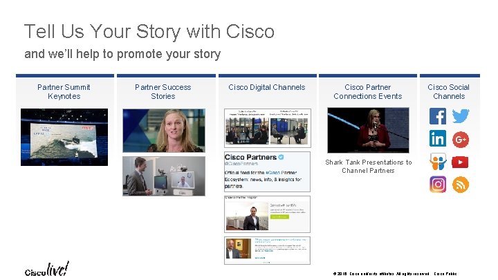 Tell Us Your Story with Cisco and we’ll help to promote your story Partner