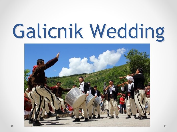 Galicnik Wedding 