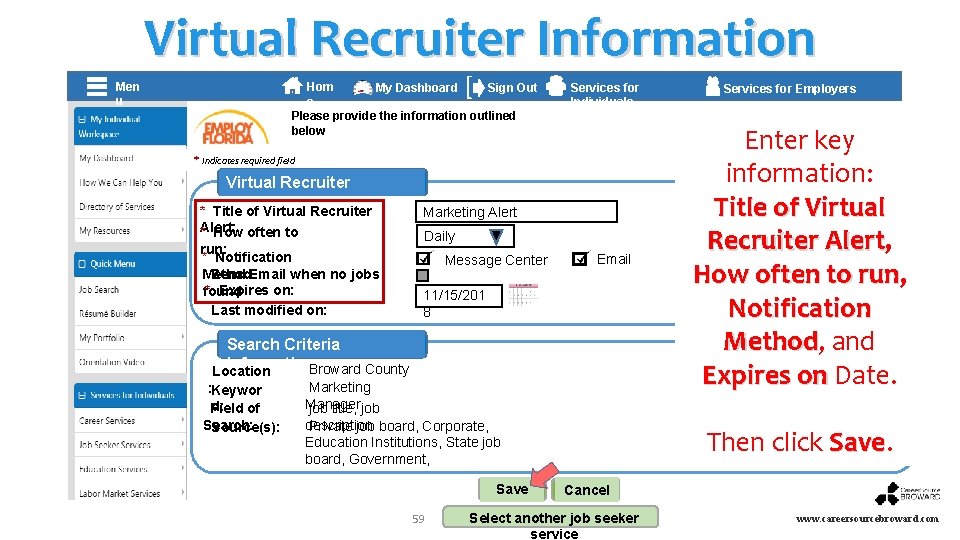 Virtual Recruiter Information ] Men u Hom Sign Out My Dashboard e Please provide