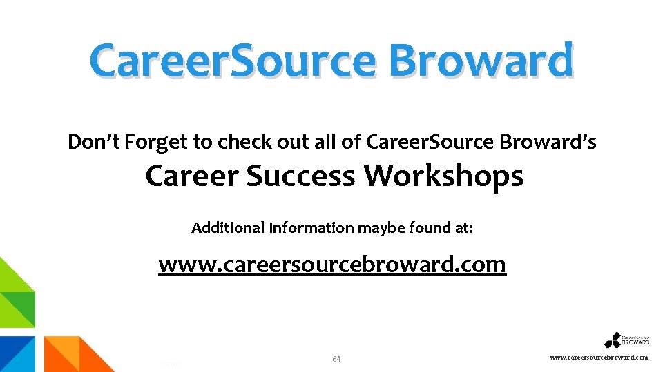 Career. Source Broward Don’t Forget to check out all of Career. Source Broward’s Career