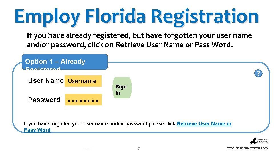 Employ Florida Registration If you have already registered, but have forgotten your user name
