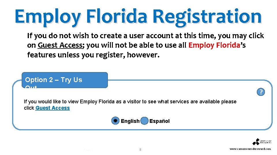 Employ Florida Registration If you do not wish to create a user account at