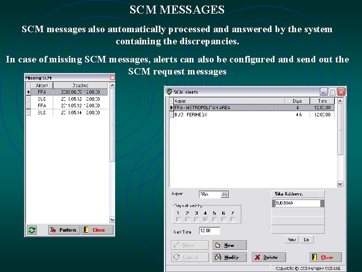 SCM MESSAGES SCM messages also automatically processed answered by the system containing the discrepancies.