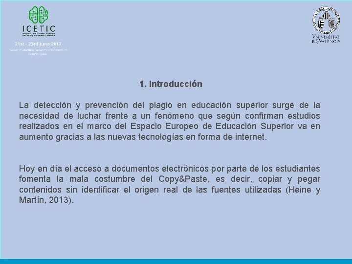 1. Introducción La detección y prevención del plagio en educación superior surge de la