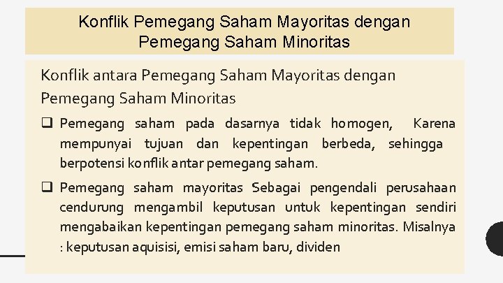 Konflik Pemegang Saham Mayoritas dengan Pemegang Saham Minoritas Konflik antara Pemegang Saham Mayoritas dengan