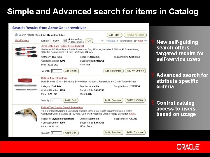 Simple and Advanced search for items in Catalog Ÿ New self-guiding search offers targeted