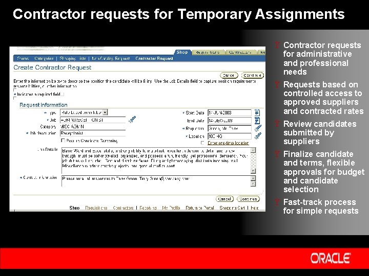 Contractor requests for Temporary Assignments Ÿ Contractor requests for administrative and professional needs Ÿ