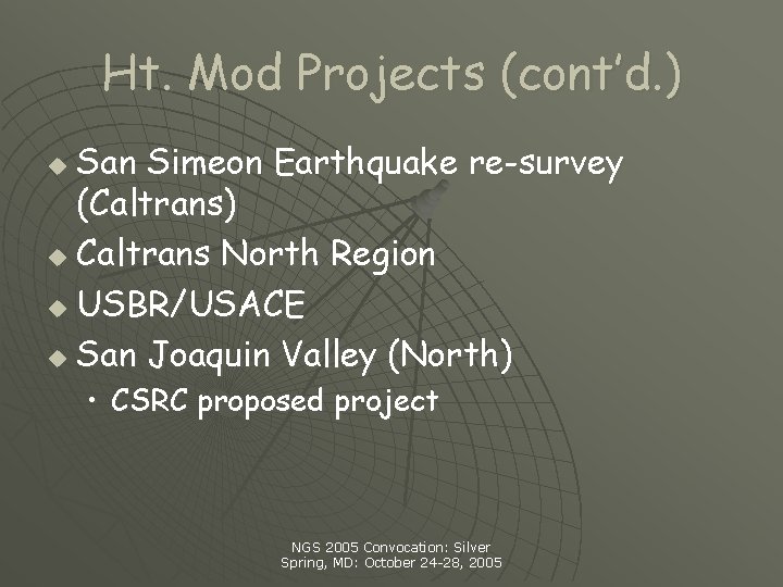Ht. Mod Projects (cont’d. ) San Simeon Earthquake re-survey (Caltrans) u Caltrans North Region