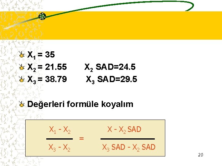 X 1 = 35 X 2 = 21. 55 X 3 = 38. 79