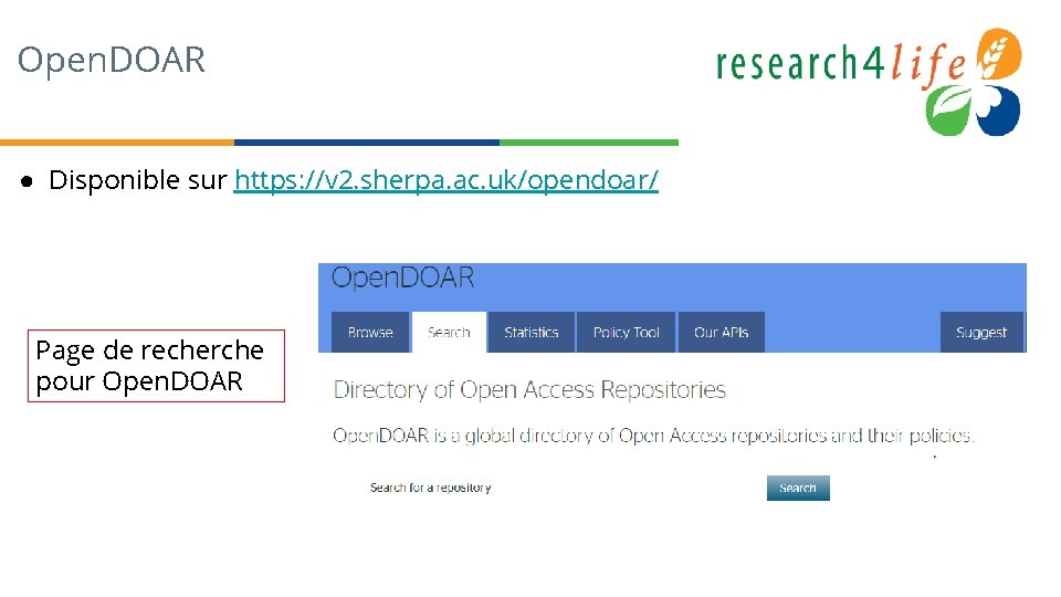Open. DOAR ● Disponible sur https: //v 2. sherpa. ac. uk/opendoar/ Page de recherche