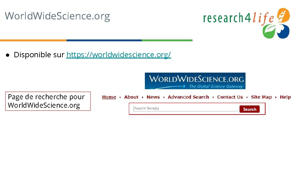 World. Wide. Science. org ● Disponible sur https: //worldwidescience. org/ Page de recherche pour