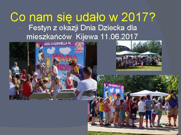 Co nam się udało w 2017? Festyn z okazji Dnia Dziecka dla mieszkańców Kijewa