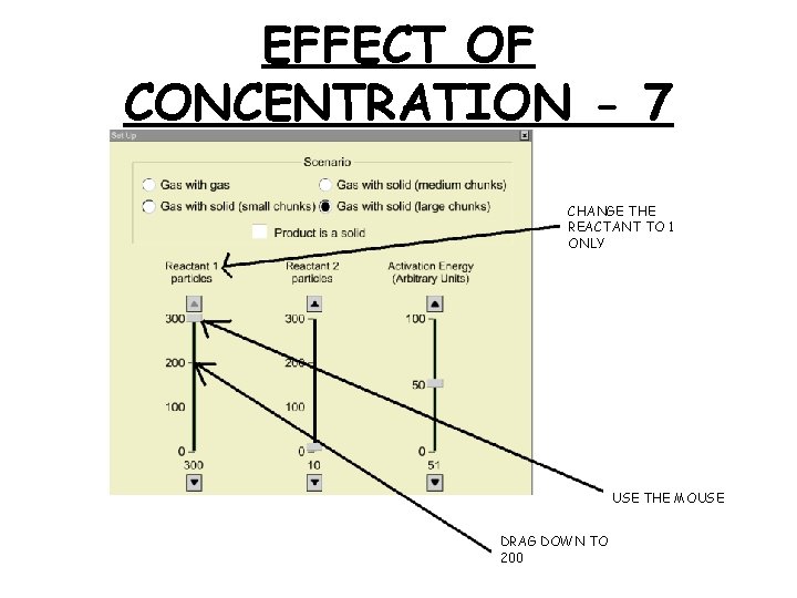 EFFECT OF CONCENTRATION - 7 CHANGE THE REACTANT TO 1 ONLY USE THE MOUSE