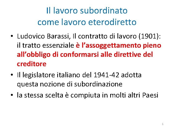 Il lavoro subordinato come lavoro eterodiretto • Ludovico Barassi, Il contratto di lavoro (1901):