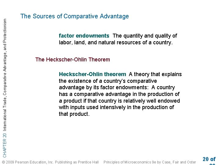 CHAPTER 20 International Trade, Comparative Advantage, and Protectionism The Sources of Comparative Advantage factor CHAPTER 20 International Trade, Comparative Advantage, and Protectionism The Sources of Comparative Advantage factor