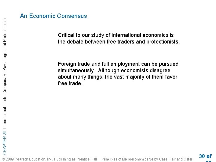 CHAPTER 20 International Trade, Comparative Advantage, and Protectionism An Economic Consensus Critical to our CHAPTER 20 International Trade, Comparative Advantage, and Protectionism An Economic Consensus Critical to our