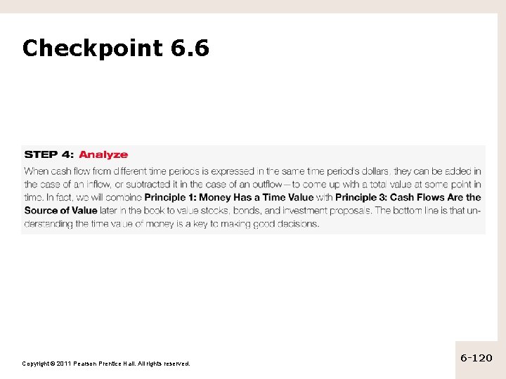 Checkpoint 6. 6 Copyright © 2011 Pearson Prentice Hall. All rights reserved. 6 -120
