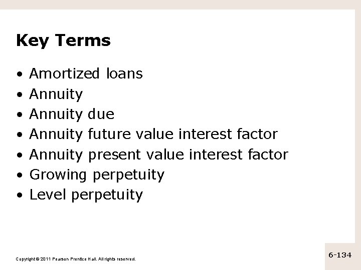 Key Terms • • Amortized loans Annuity due Annuity future value interest factor Annuity