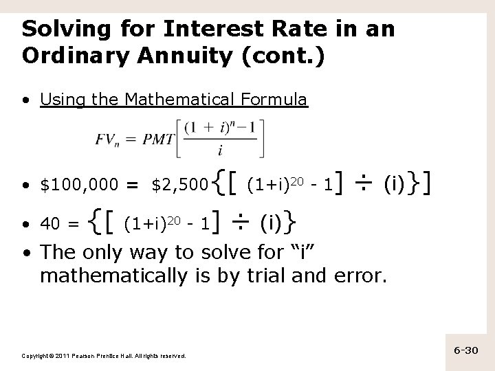 Solving for Interest Rate in an Ordinary Annuity (cont. ) • Using the Mathematical