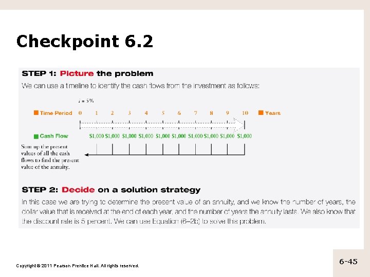 Checkpoint 6. 2 Copyright © 2011 Pearson Prentice Hall. All rights reserved. 6 -45