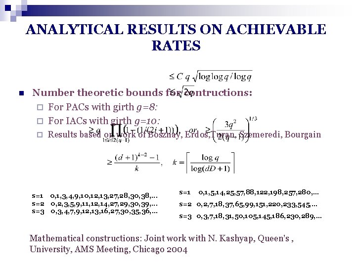 ANALYTICAL RESULTS ON ACHIEVABLE RATES n Number theoretic bounds for contructions: ¨ For PACs