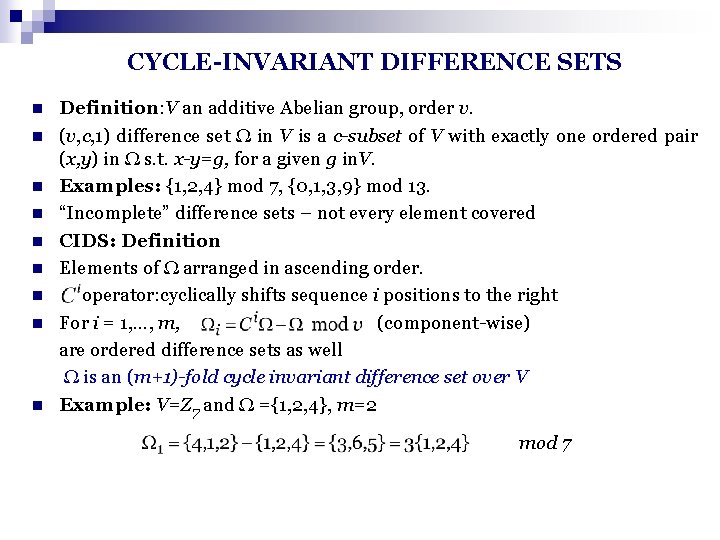 CYCLE-INVARIANT DIFFERENCE SETS n n n n n Definition: V an additive Abelian group,