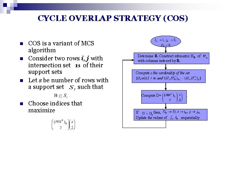 CYCLE OVERLAP STRATEGY (COS) n n n COS is a variant of MCS algorithm