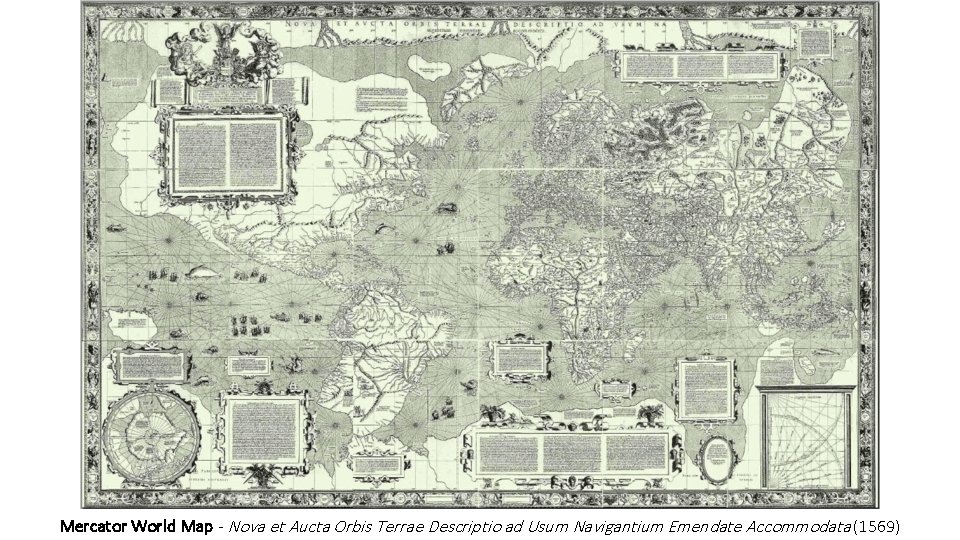 Mercator World Map - Nova et Aucta Orbis Terrae Descriptio ad Usum Navigantium Emendate