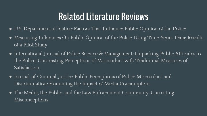 Related Literature Reviews ● U. S. Department of Justice: Factors That Influence Public Opinion