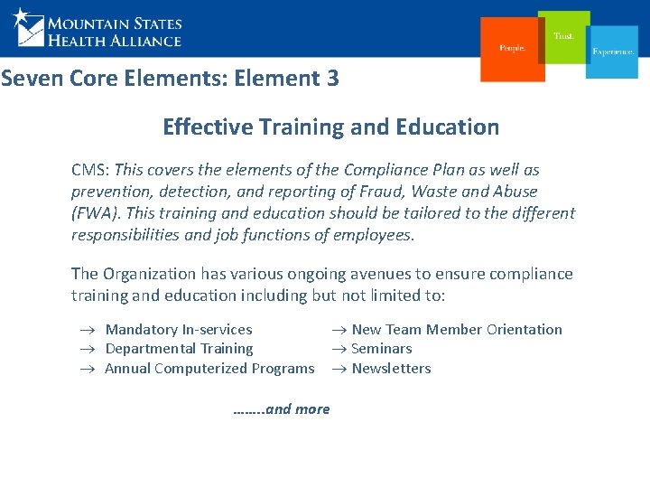 Seven Core Elements: Element 3 Effective Training and Education CMS: This covers the elements