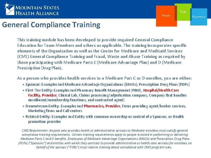 General Compliance Training This training module has been developed to provide required General Compliance