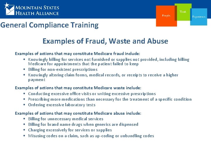 General Compliance Training Examples of Fraud, Waste and Abuse Examples of actions that may