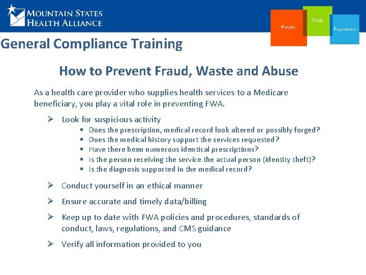 General Compliance Training How to Prevent Fraud, Waste and Abuse As a health care
