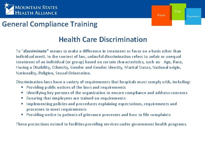General Compliance Training Health Care Discrimination To "discriminate" means to make a difference in